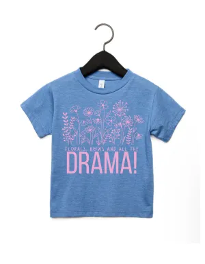 Florals. Bows and All the Drama T-Shirt
