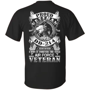 Proud Air Force Veteran DD214 Back T Shirts